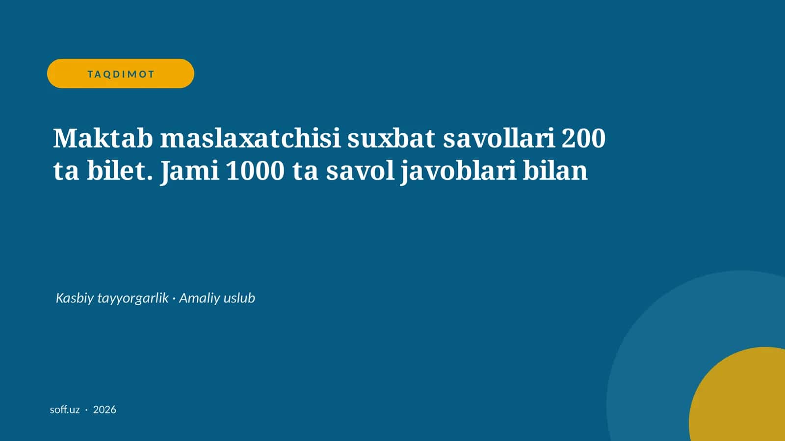 Maktab maslaxatchisi suxbat savollari 200 ta bilet. Jami 1000 ta savol javoblari bilan 1