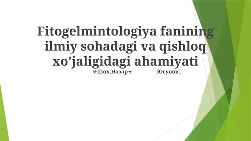 Fitogelmintologiya fanining ilmiy sohadagi va qishloq xo’jaligidagi ahamiyati 1