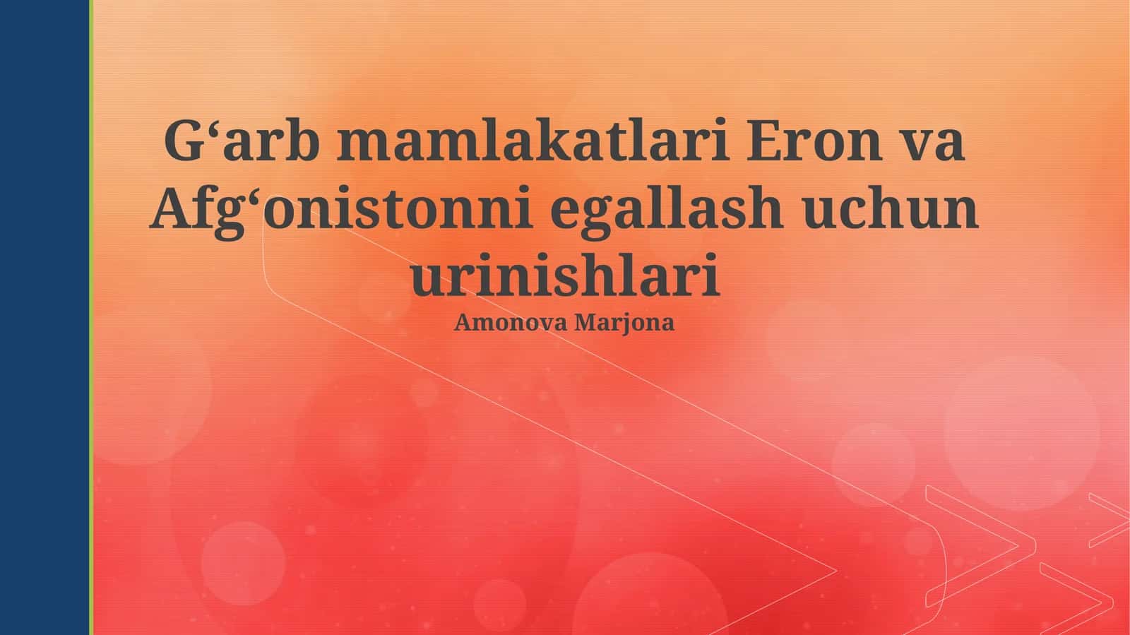 Gʻarb mamlakatlari Eron va Afgʻonistonni egallash uchun urinishlari 1
