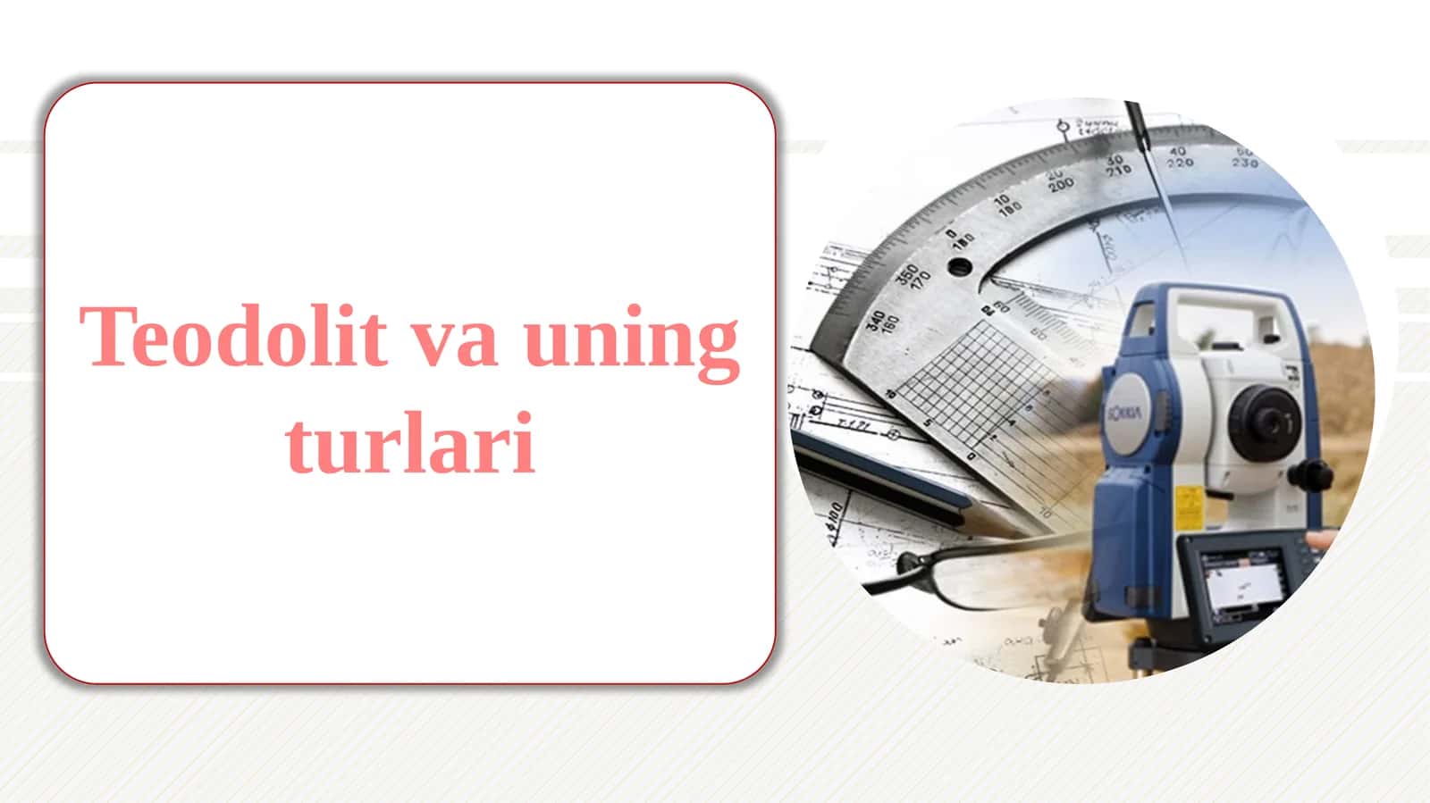 Teodolit va uning turlari 1