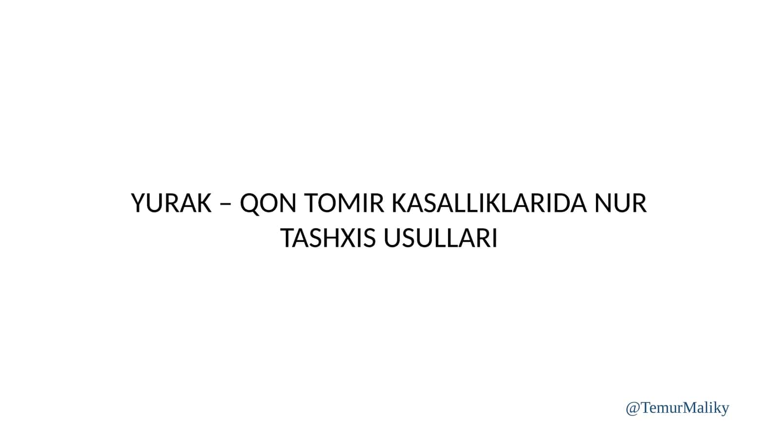 YURAK – QON TOMIR KASALLIKLARIDA NUR TASHXIS USULLARI 1