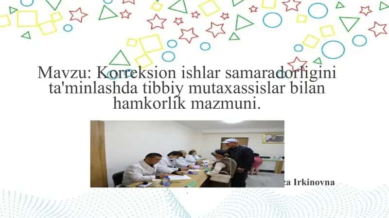 Korreksion ishlar samaradorligini ta'minlashda tibbiy mutaxassislar bilan hamkorlik mazmuni 1