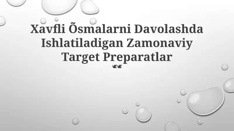 Xavfli Õsmalarni Davolashda Target Preparatlar 1