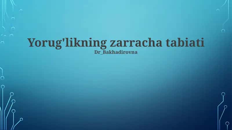 Yorug'likning zarracha tabiati 1