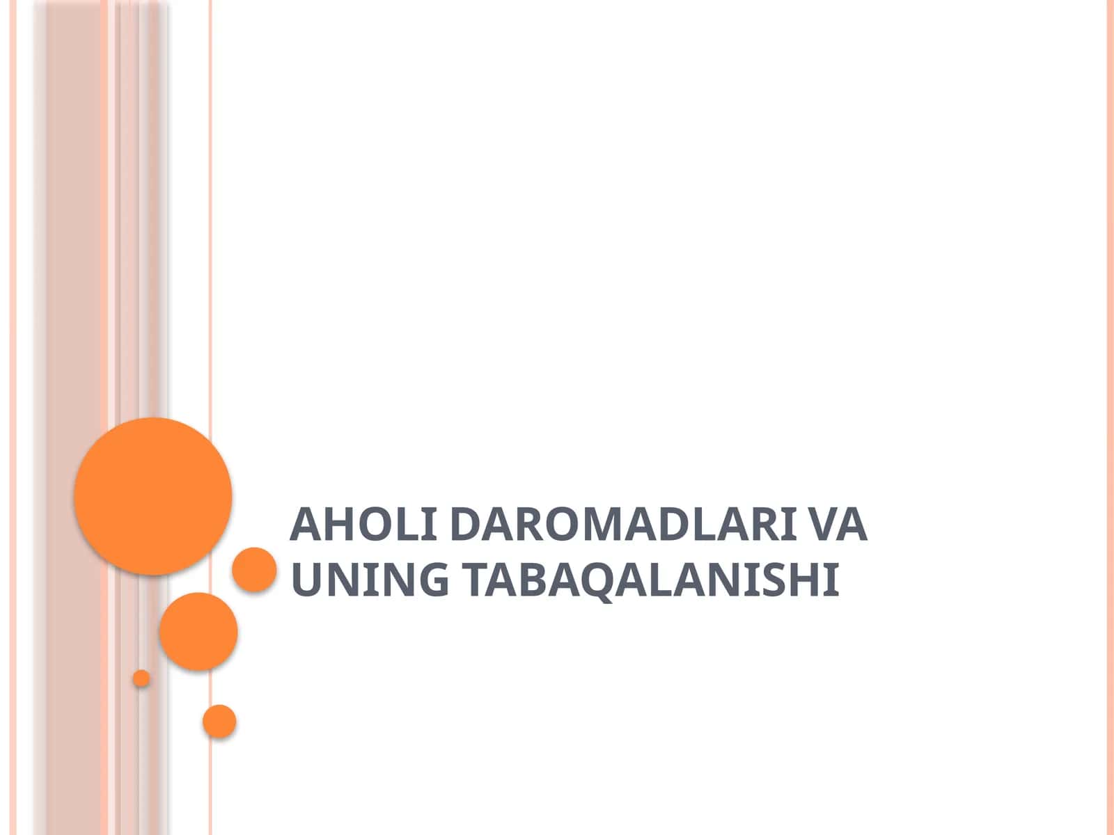 AHOLI DAROMADLARI VA UNING TABAQALANISHI 1