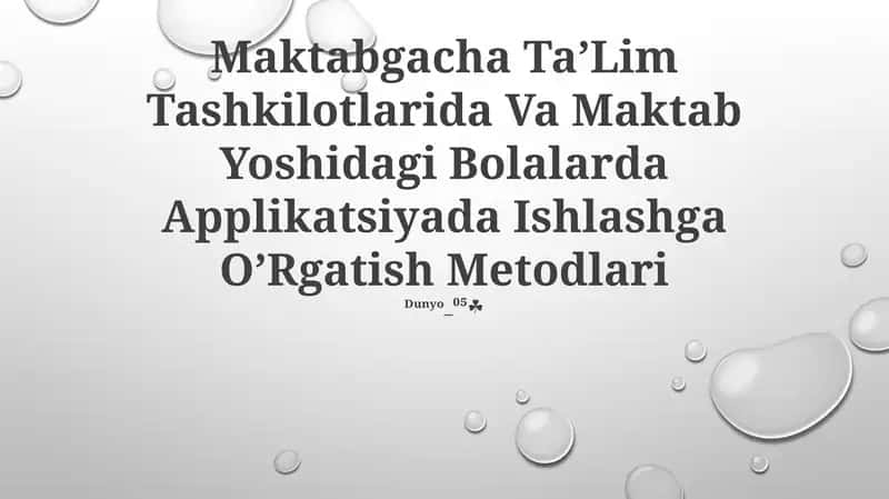 Maktabgacha Ta’Lim Tashkilotlarida Va Maktab Yoshidagi Bolalarda Applikatsiyada Ishlashga O’Rgatish Metodlari 1
