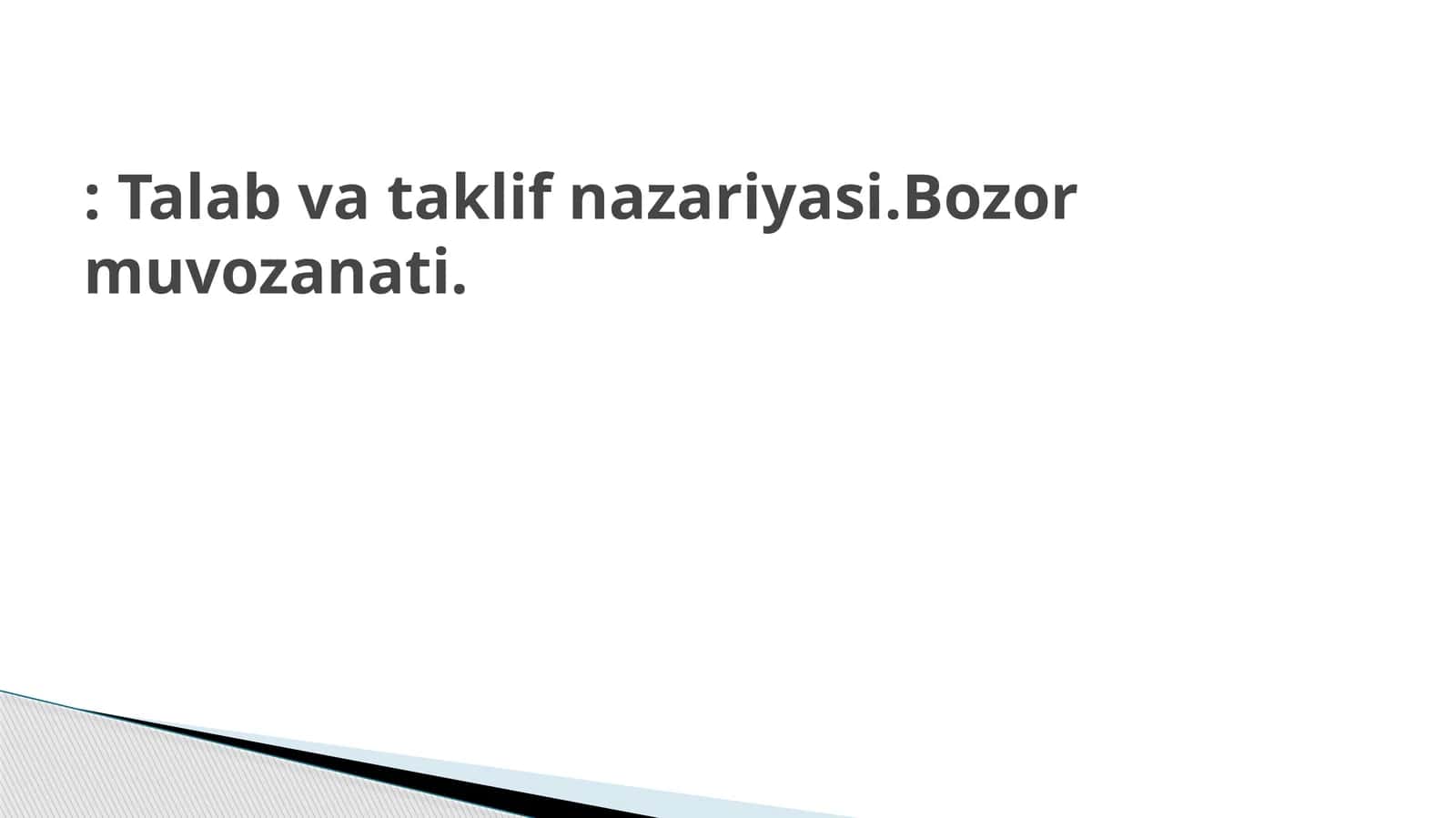 Talab va taklif nazariyasi 1
