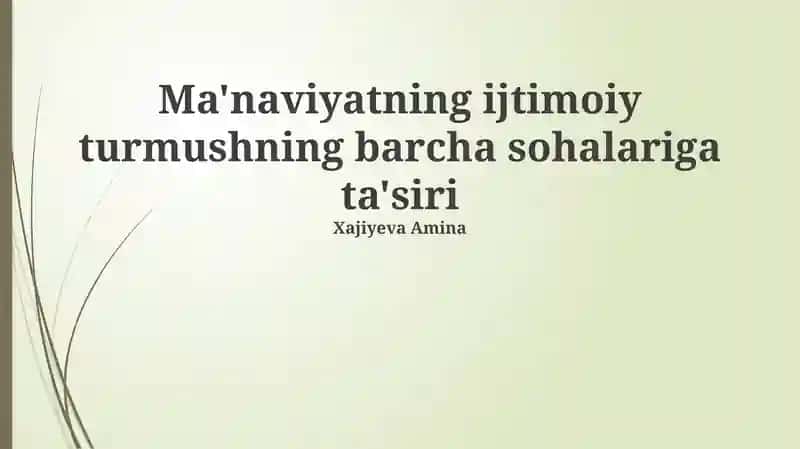 Ma'naviyatning ijtimoiy turmushning barcha sohalariga ta'siri 1