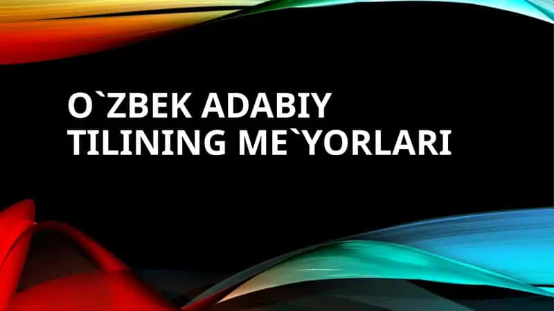 O`zbek adabiy tilining me`yorlari 1