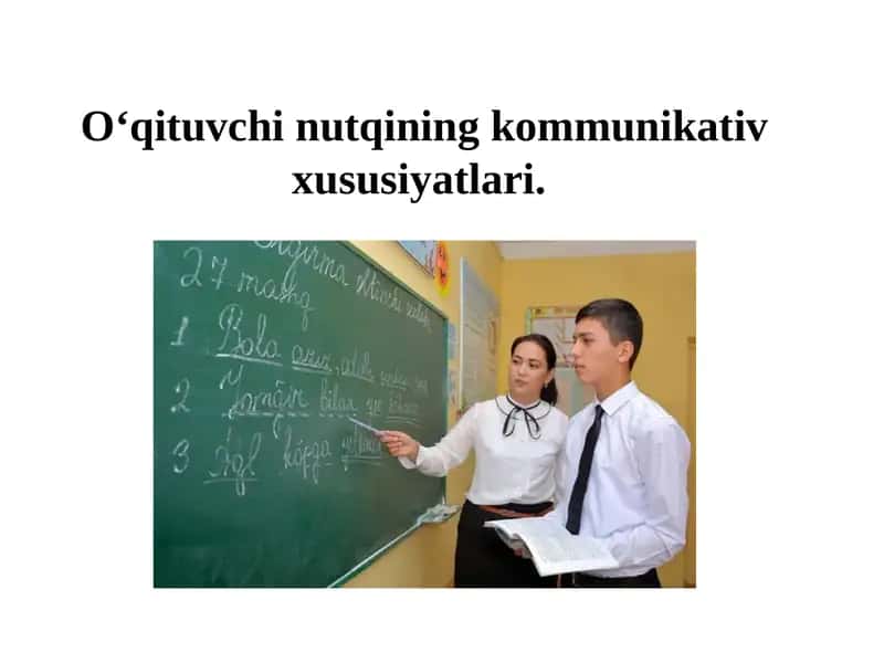 Oʻqituvchi nutqining kommunikativ xususiyatlari 1