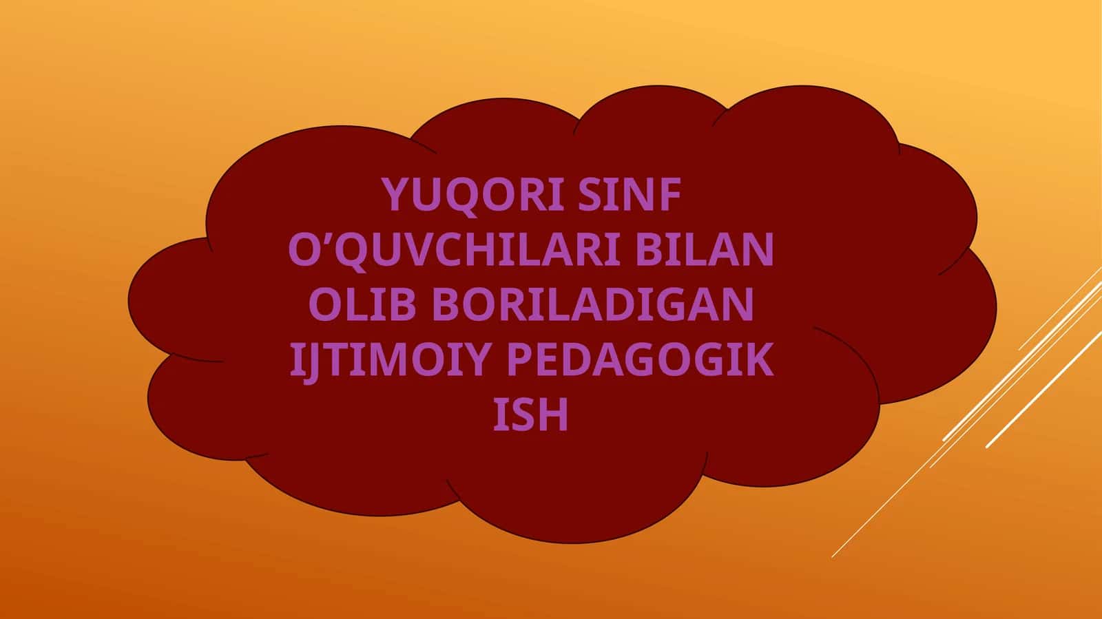 YUQORI SINF O’QUVCHILARI BILAN OLIB BORILADIGAN IJTIMOIY PEDAGOGIK ISH 1