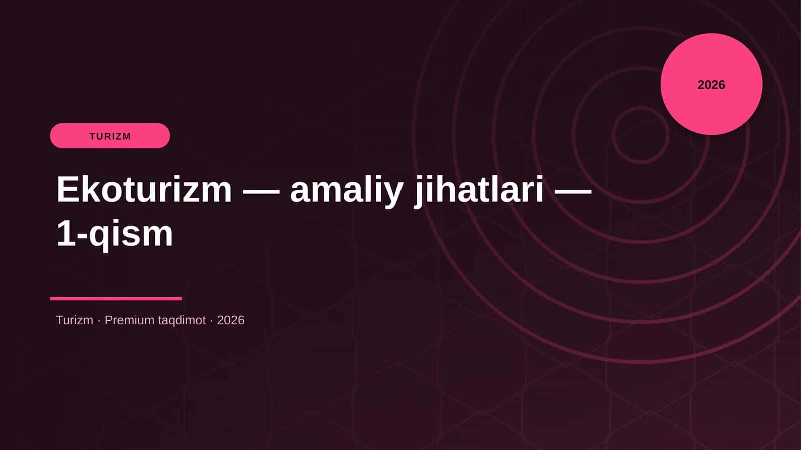 Ekoturizm — amaliy jihatlari — 1-qism 1