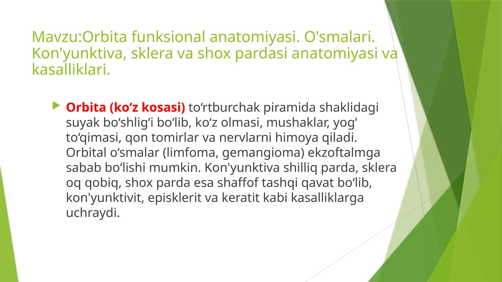 :Orbita funksional anatomiyasi. O'smalari. Kon'yunktiva, sklera va shox pardasi anatomiyasi va kasal 1