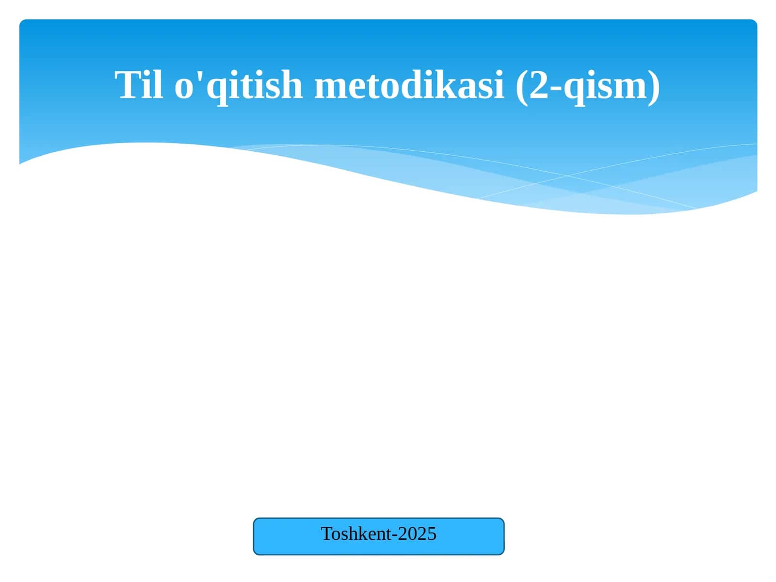 Til o'qitish metodikasi (2-qism) 1