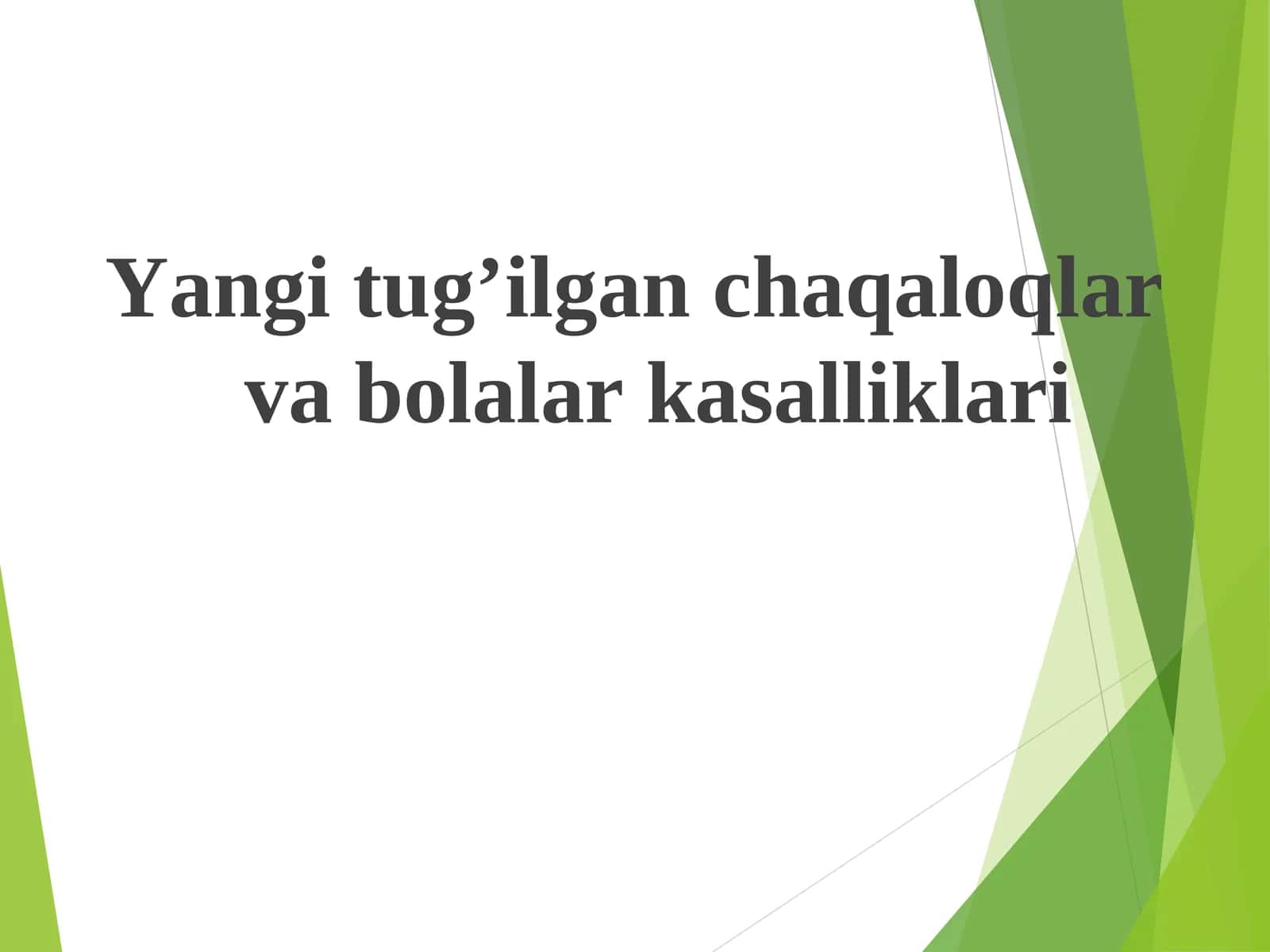 Yangi tug’ilgan chaqaloqlar va bolalar kasalliklari 1
