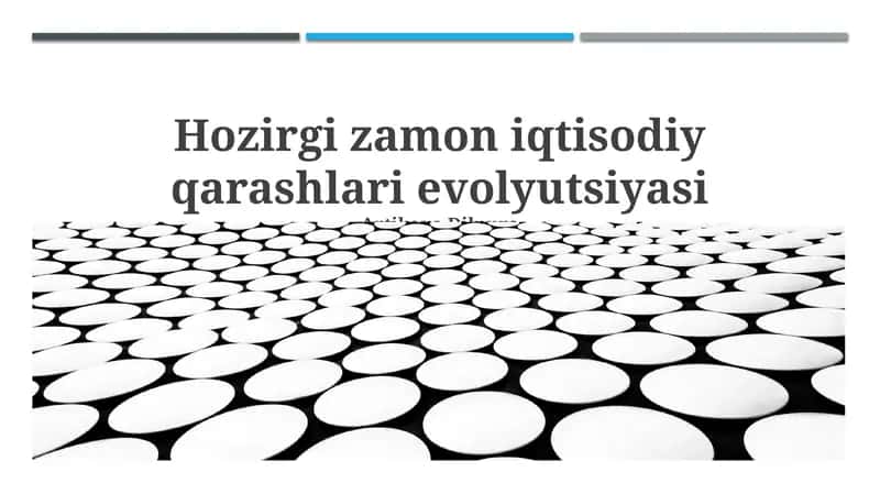 Hozirgi zamon iqtisodiy qarashlari evolyutsiyasi 1