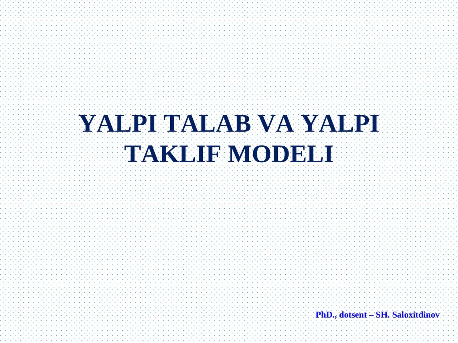 Yalpi Talab va Yalpi Taklif Modeli 1