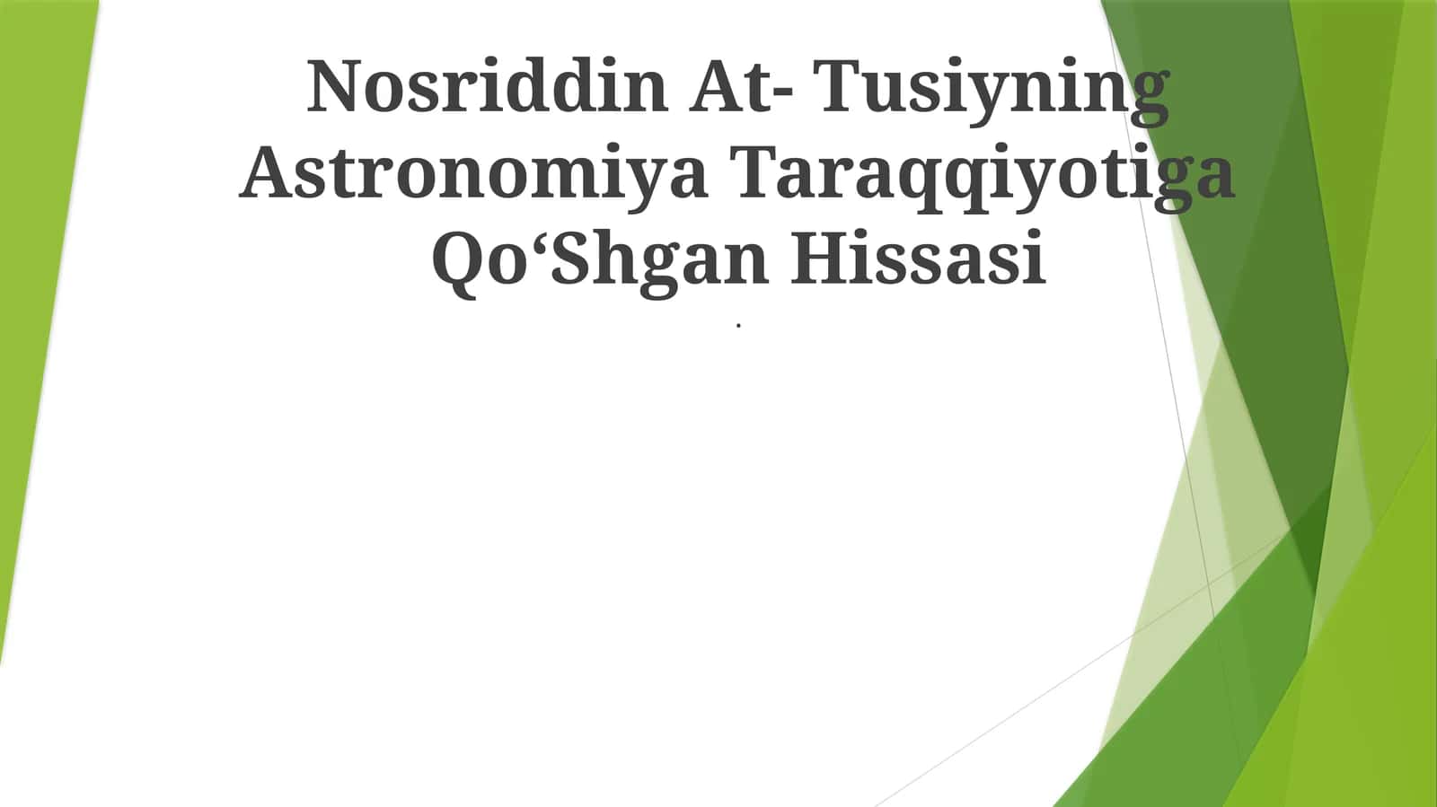 Nosriddin At- Tusiyning Astronomiya Taraqqiyotiga QoʻShgan Hissasi 1