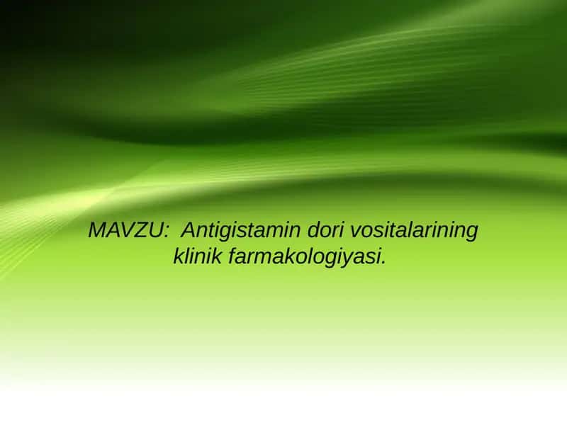 Antigistamin dori vositalarining klinik farmakologiyasi 1