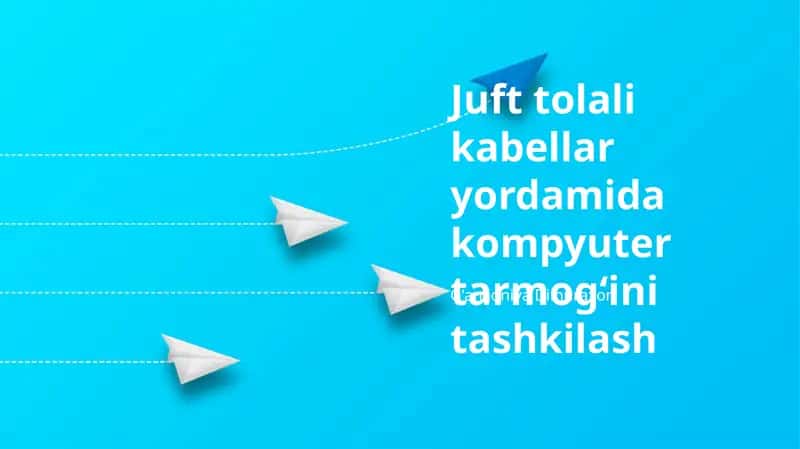 Juft tolali kabellar yordamida kompyuter tarmogʻini tashkilash 1
