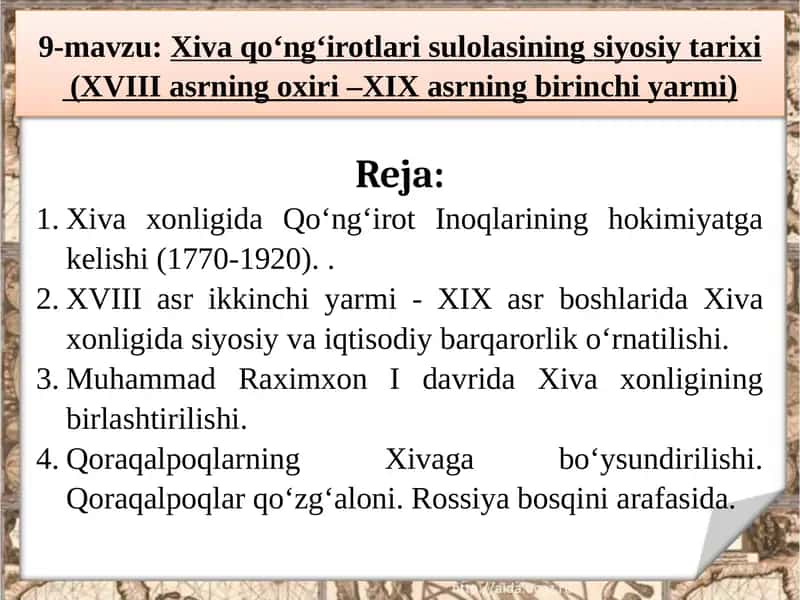 Xivaqo‘ng‘irotlarisulolasining siyosiy tarixi (XVIII asrning oxiri – XIX asrning birinchi yarmi) 1