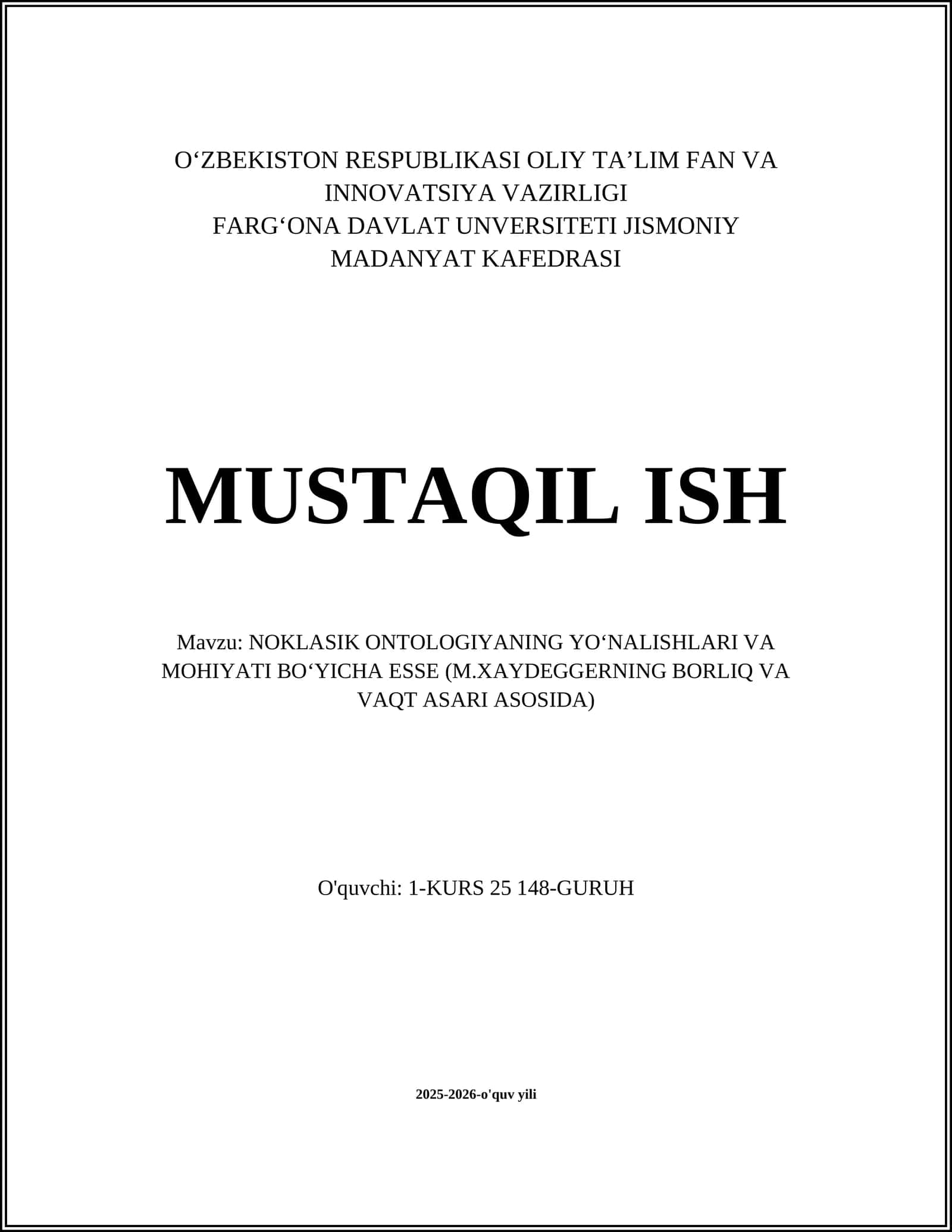 NOKLASIK ONTOLOGIYANING YOʻNALISHLARI VA MOHIYATI BOʻYICHA ESSE (M.XAYDEGGERNING BORLIQ VA VAQT ASARI ASOSIDA) 1