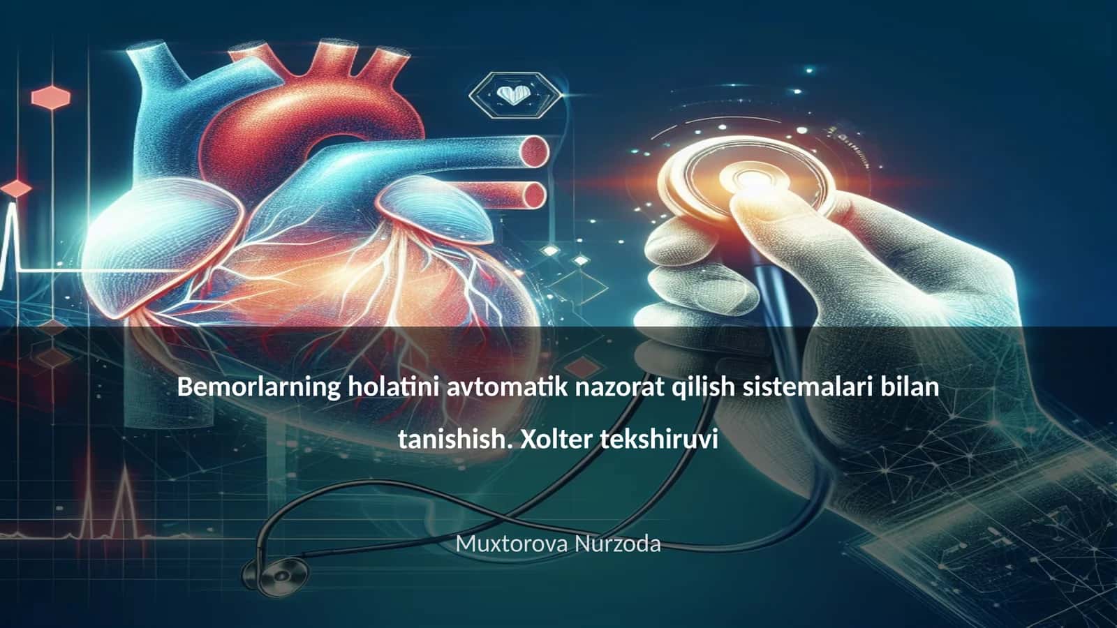 Bemorlarning holatini avtomatik nazorat qilish sistemalari bilan tanishish. Xolter tekshiruvi 1