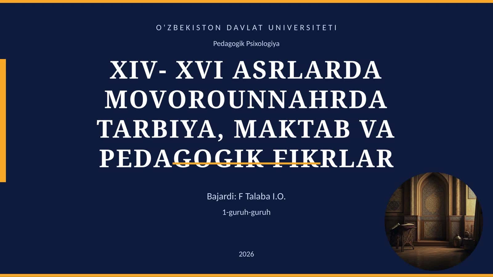XIV- XVI ASRLARDA MOVOROUNNAHRDA TARBIYA, MAKTAB VA PЕDAGОGIK FIKRLAR 1