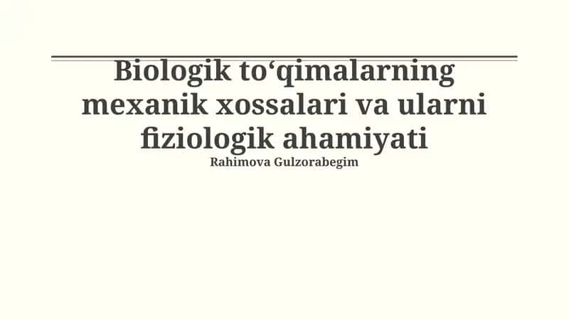 Biologik to'qimalarning mexanik xususiyatlari 1