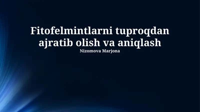 Fitofelmintlarni tuproqdan ajratib olish va aniqlash 1