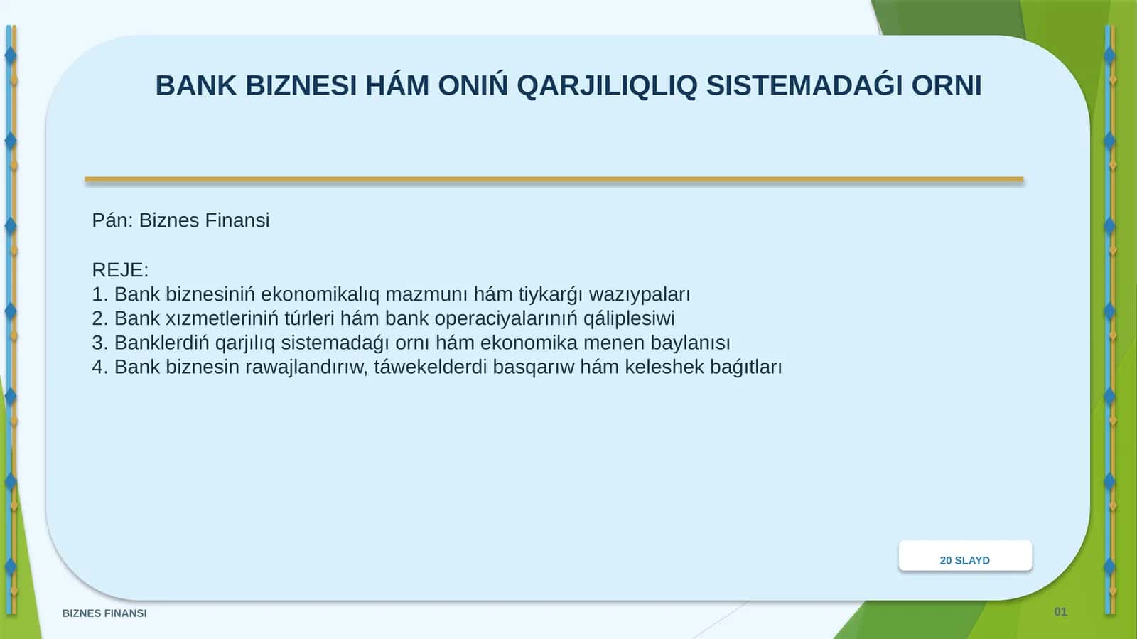 BANK BIZNESI HÁM ONIŃ QARJILIQLIQ SISTEMADAǴI ORNI 1