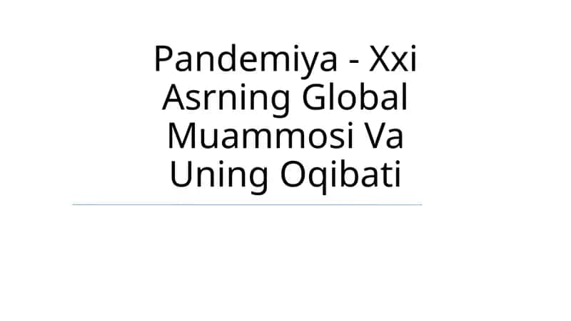 Pandemiya - Xxi Asrning Global Muammosi Va Uning Oqibati 1