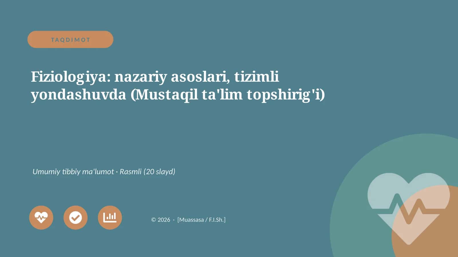 Fiziologiya: nazariy asoslari, tizimli yondashuvda (Mustaqil ta'lim topshirig'i) 1