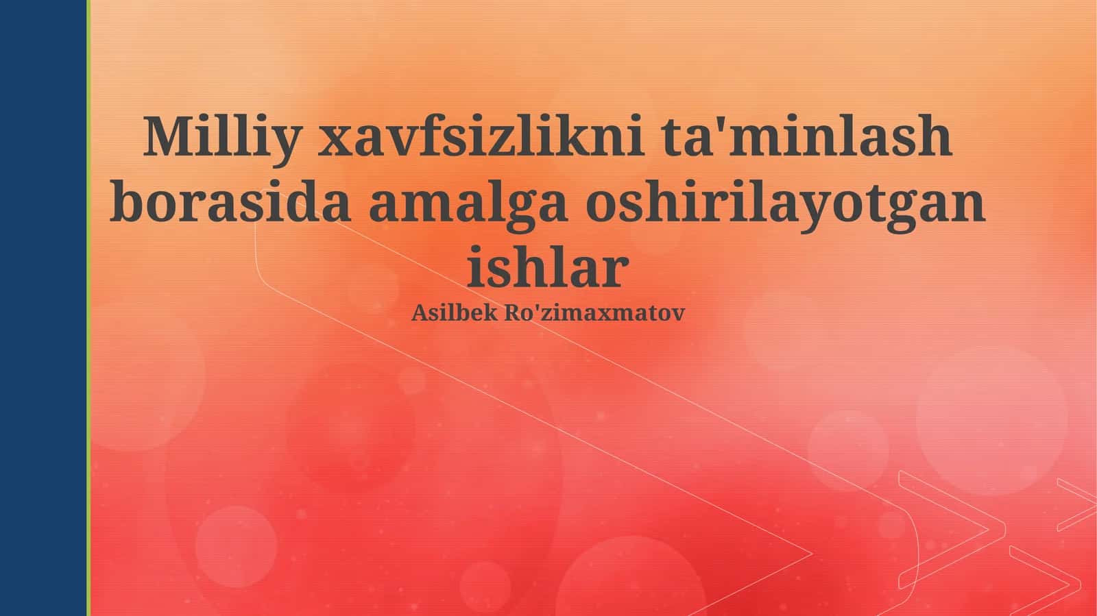 Milliy xavfsizlikni ta'minlash borasida amalga oshirilayotgan ishlar 1