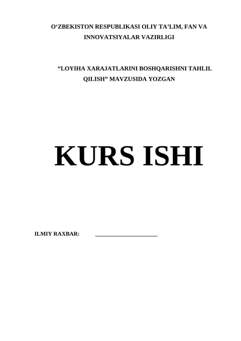 "LOYIHA XARAJATLARINI BOSHQARISHNI TAHLIL QILISH" MAVZUSIDA YOZGAN KURS ISHI 1