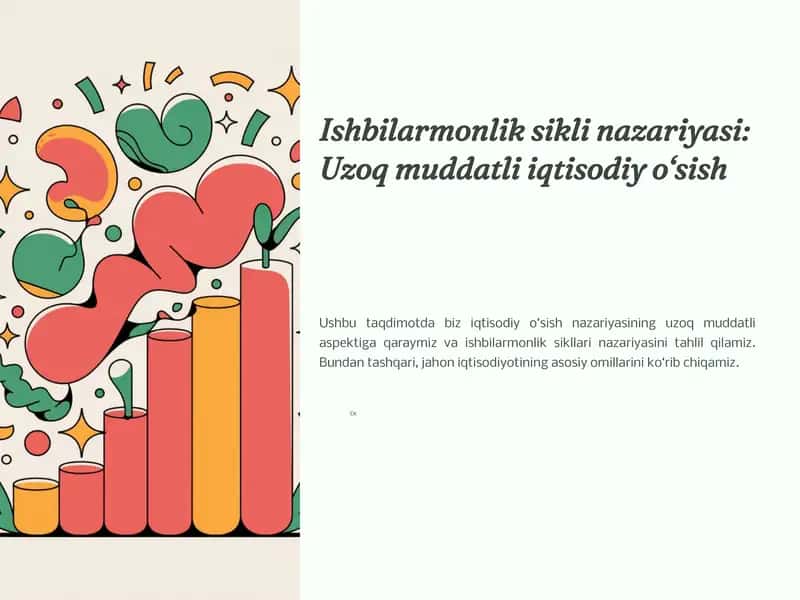 Ishbilarmonlik sikli nazariyasi. Uzoq muddatli iqtisodiy o‘sish 1