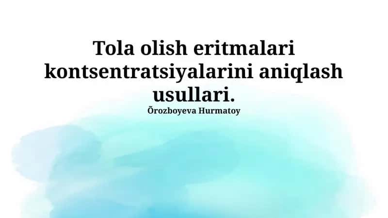 Tola olish eritmalari kontsentratsiyalarini aniqlash usullari 1