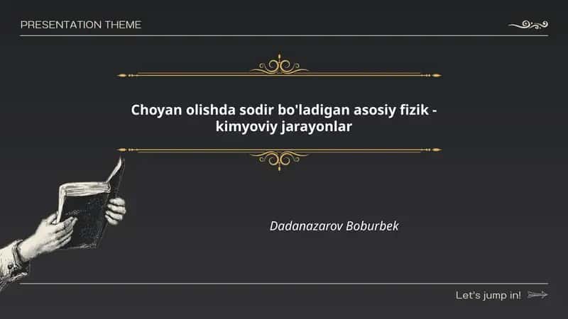 Choyan olishda sodir bo'ladigan asosiy fizik - kimyoviy jarayonlar 1