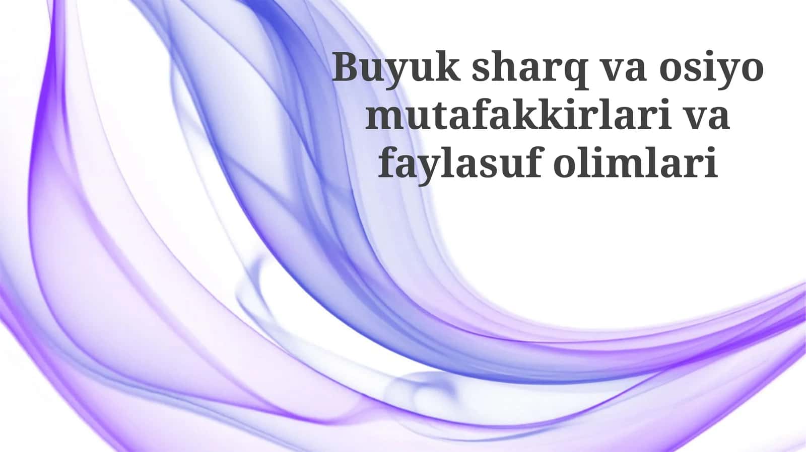 Buyuksharqvaosiyomutafakkirlarivafaylasufolimlari 1