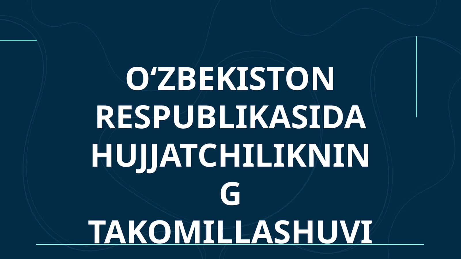 OʻZBEKISTON RESPUBLIKASIDA HUJJATCHILIKNING TAKOMILLASHUVI 1