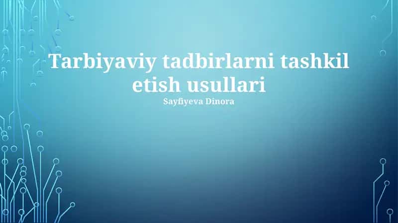 Tarbiyaviy tadbirlarni tashkil etish usullari 1