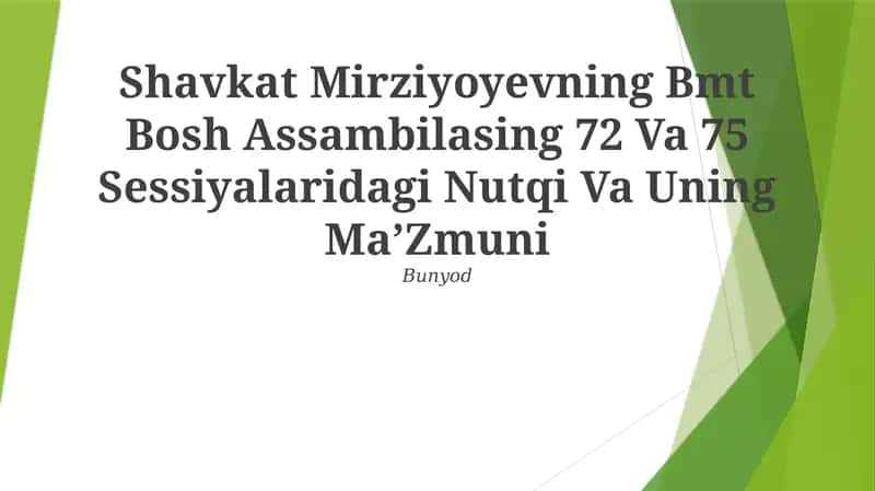 Shavkat Mirziyoyevning BMT Bosh Assambilasing 72 Va 75 Sessiyalaridagi Nutqi Va Uning Ma’Zmuni 1
