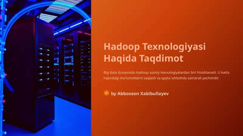 Hadoop Texnologiyasi Haqida Taqdimot 1