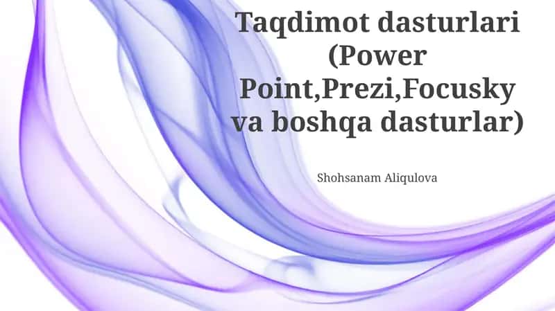 Taqdimot dasturlari (Power Point,Prezi,Focusky va boshqa dasturlar) 1