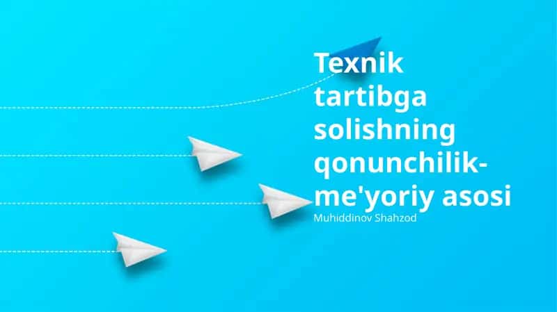 Texnik tartibga solishning qonunchilik-me'yoriy asosi 1