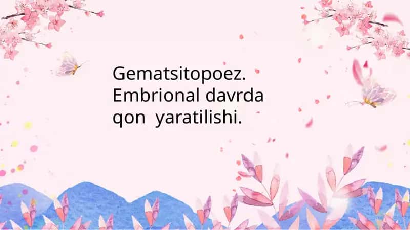 Gematsitopoez. Embrional davrda qon  yaratilishi. 1