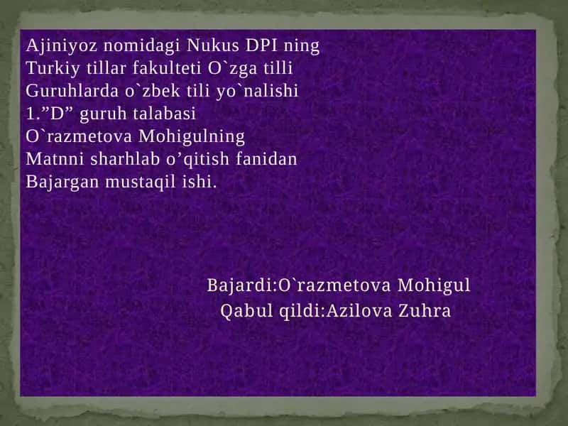 O`razmetova Mohigulning Matnni Sharhlab o`qitish fanidan Bajargan Mustaqilishi 1