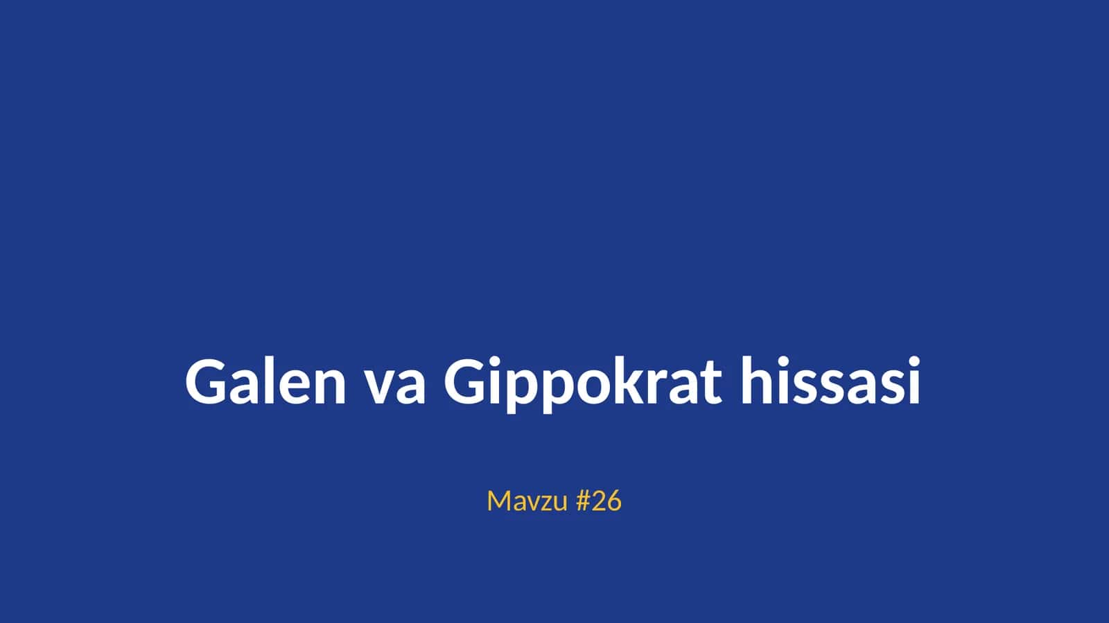 Galen va Gippokrat hissasi 1
