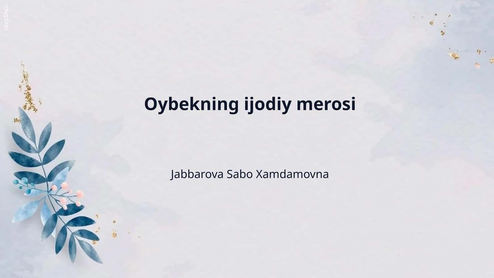 Oybekning ijodiy merosi 1