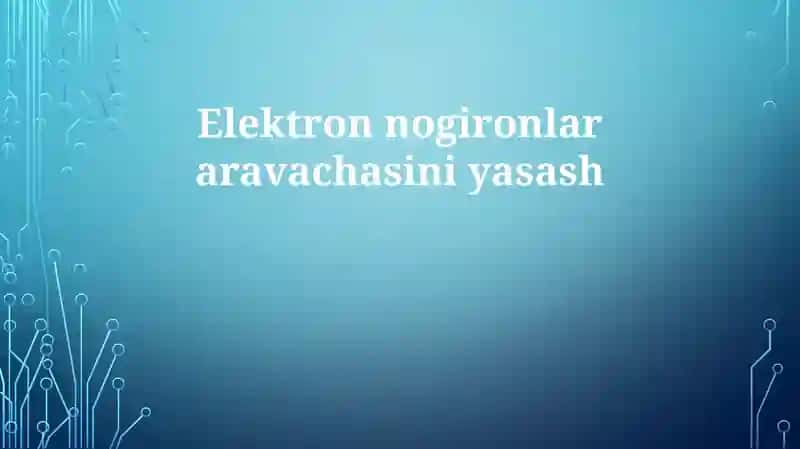 Elektronnogironlar aravachasini yasash 1
